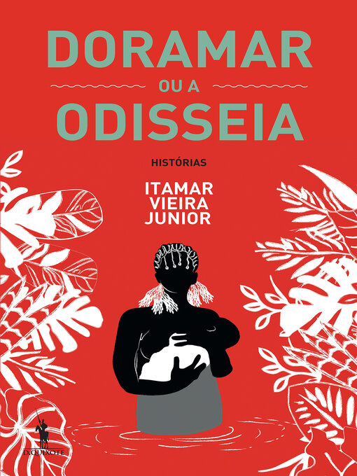 Title details for Doramar ou a Odisseia by Itamar Vieira Junior - Available